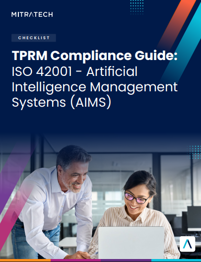 TPRM Compliance Guide: ISO 42001 - Artificial Intelligence Management Systems (AIMS)