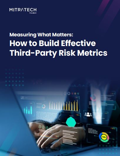 Measuring What Matters: How to Build Effective Third-Party Risk Metrics