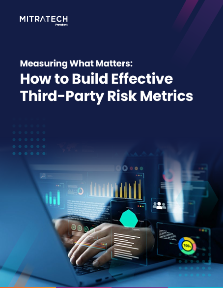 How to Build Effective Third-Party Risk Metrics
